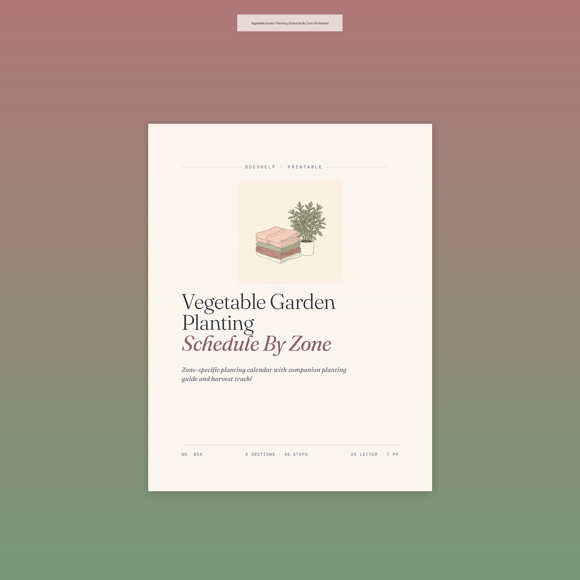 Vegetable Garden Planting Schedule By Zone Worksheet