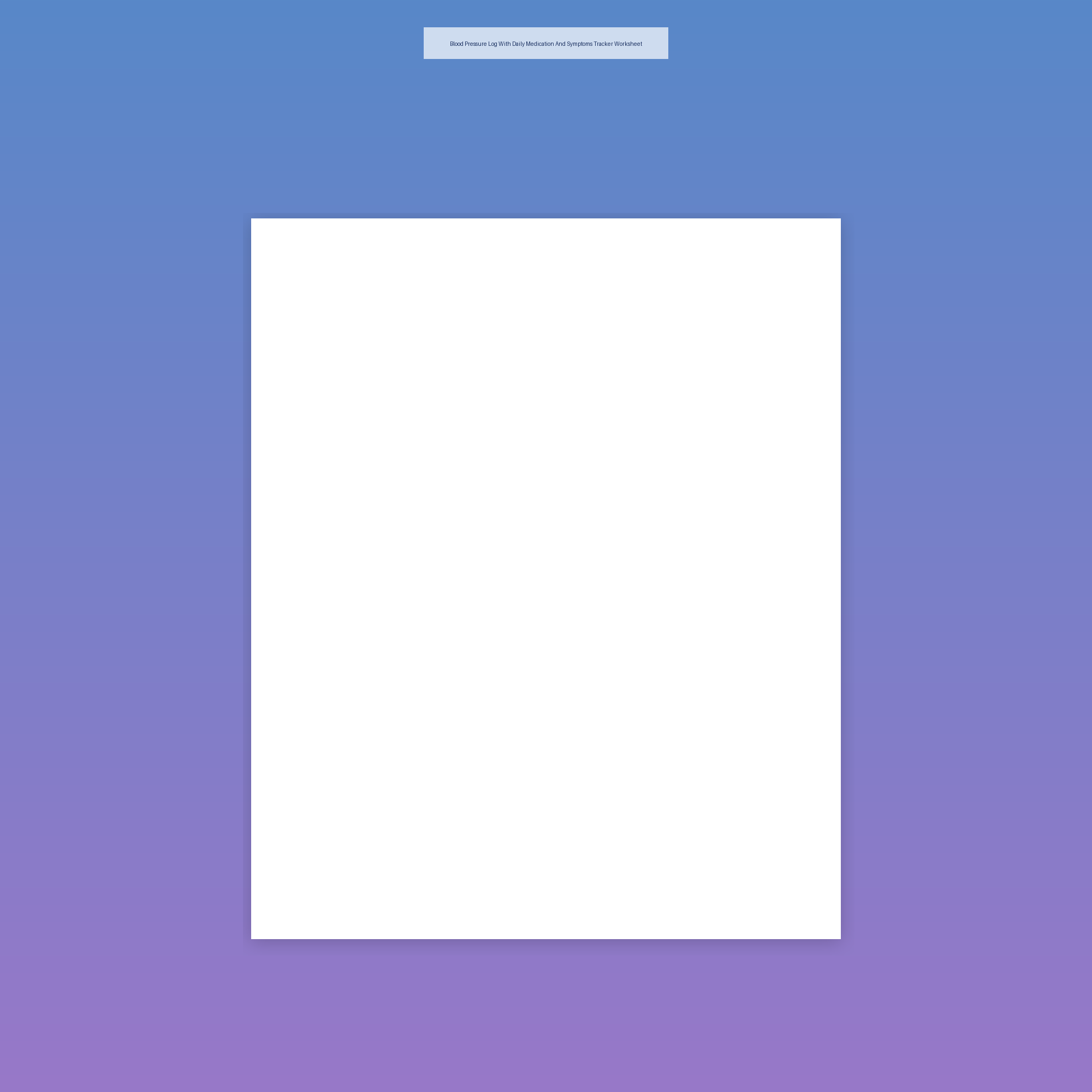 Blood Pressure Log With Daily Medication And Symptoms Tracker Worksheet